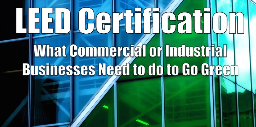 LEED Rating for Commercial and Industrial Businesses